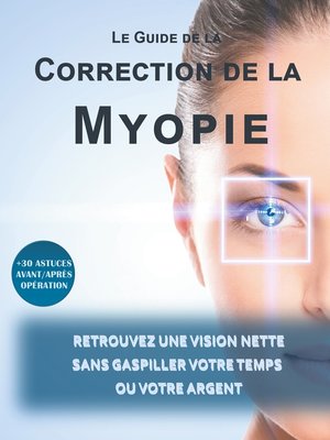 cover image of Le guide de la correction de la myopie